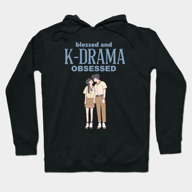 Blessed and K-Drama Obsessed Hoodie by Issho Ni